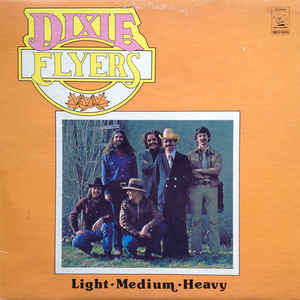 Dixie Flyers ‎– Light Medium Heavy - 1977-Bluegrass Folk (vinyl)