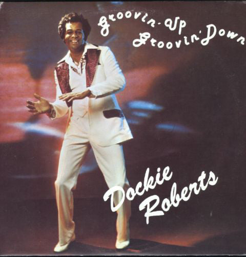 Dockie Roberts ‎– Groovin'Up - Groovin'Down -  Vinyl, 12", 45 RPM  - Funk, Soul