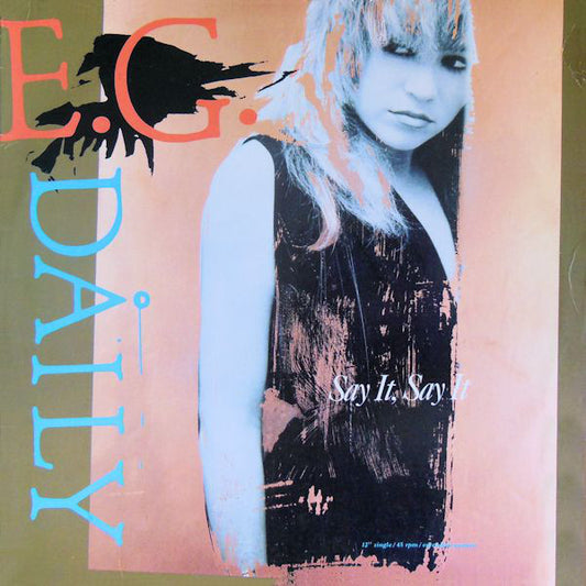 E.G. Daily ‎– Say It, Say It (Extended Version) - 1985 Synth Pop -Vinyl, 12", 45 RPM, Single