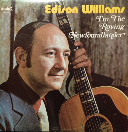 Edison Williams ‎– I'm The Roving Newfoundlander - 1973- Folk, Newfoundland, Maritime (rare vinyl)