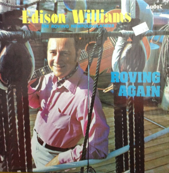Edison Williams ‎– Roving Again - 1972- Folk, World, & Country, Newfoundland (vinyl)