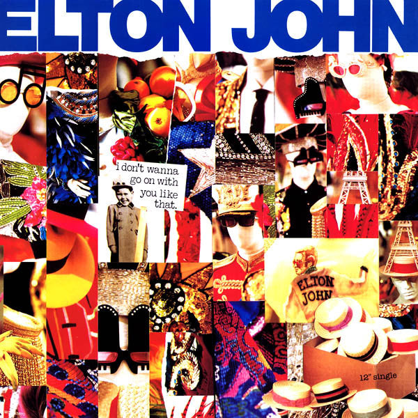 Elton John ‎– I Don't Wanna Go On With You Like That -1988 - House, Hi NRG, Euro House - Vinyl, 12", 33 ⅓ RPM, Single