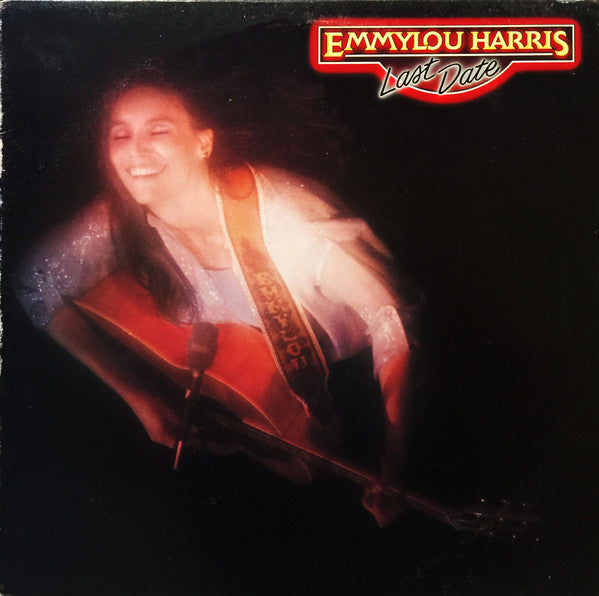 Emmylou Harris ‎– Last Date -1982-Country , Folk (vinyl)