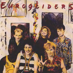 Eurogliders ‎– Absolutely -1986-Pop Rock (vinyl)