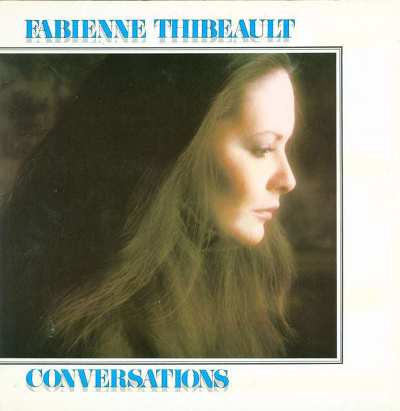 Fabienne Thibeault ‎– Conversations -1980- Pop, Folk, World, & Country (vinyl)