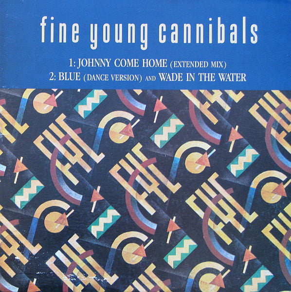 Fine Young Cannibals ‎– Johnny Come Home (Extended Mix) . 1985- Synth-pop (Vinyl)