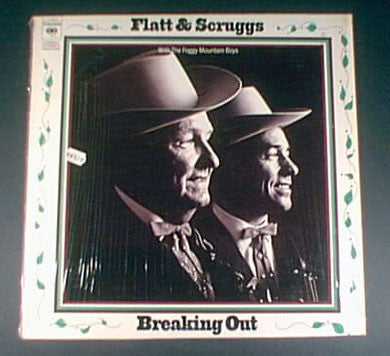 Flatt & Scruggs With The Foggy Mountain Boys ‎– Breaking Out -1970-Folk, World, & Country Style: Bluegrass (vinyl)