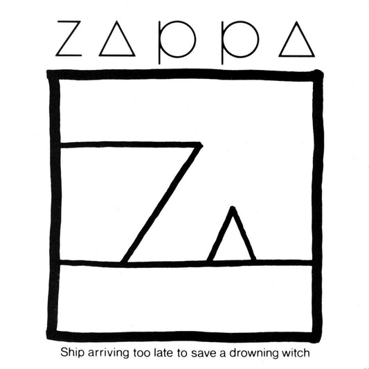 Zappa "Ship Arriving Too Late to Save a Drowning Witch" -1982- Novelty, Avantgarde, Parody, Fusion (vinyl)