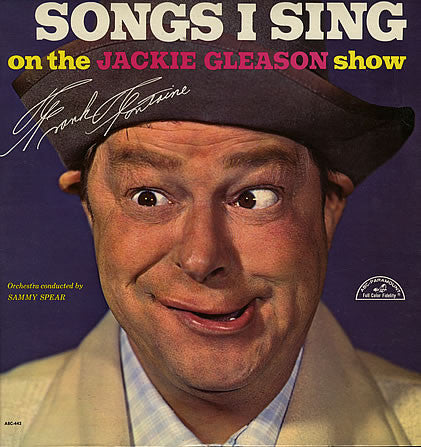 Frank Fontaine ‎– Songs I Sing On The Jackie Gleason Show -1963-  Folk, World, & Country (vinyl)