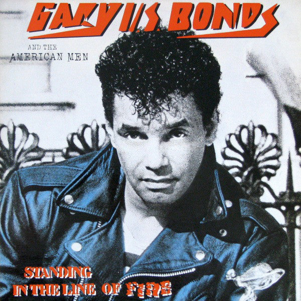 Gary U.S. Bonds And The American Men ‎– Standing In The Line Of Fire 1-984 -Pop Rock (vinyl)