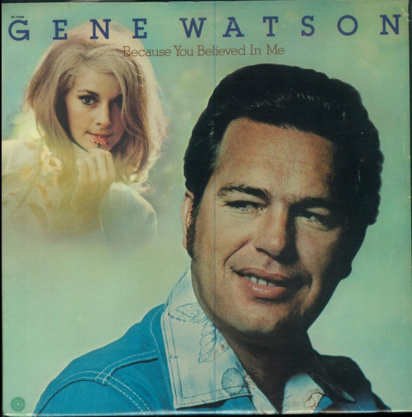 Gene Watson – Because You Believed In Me- 1976-Folk, World, & Country (vinyl)