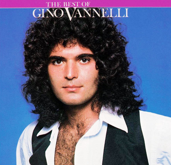 Gino Vannelli – The Best Of Gino Vannelli - 1980 Pop Rock, Soft Rock, Vocal (vinyl)