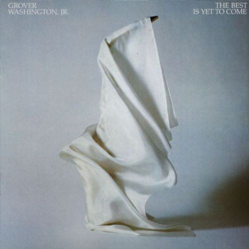 Grover Washington, Jr. ‎– The Best Is Yet To Come -1982-Smooth Jazz (vinyl)