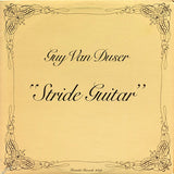 Guy Van Duser ‎– "Stride Guitar" - 1981-Jazz, Folk, World, & Country Style: Ragtime, Swing (vinyl)