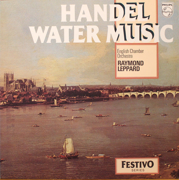 Händel English Chamber Orchestra, Raymond Leppard ‎– Water Music - Classical (vinyl)