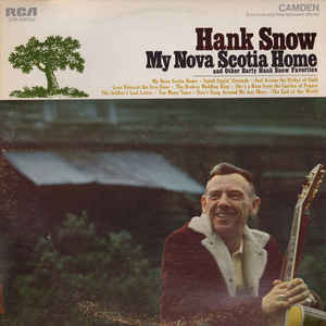 Hank Snow ‎– My Nova Scotia Home And Other Early Hank Snow Favorites - 1968 Country (vinyl)