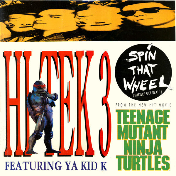 Hi Tek 3 Featuring Ya Kid K ‎– Spin That Wheel (Turtles Get Real!) (vinyl)