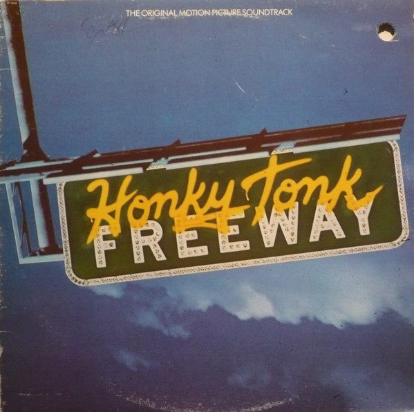 Honky Tonk Freeway (The Original Motion Picture Soundtrack) 1981- Soundtrack, Country (vinyl)