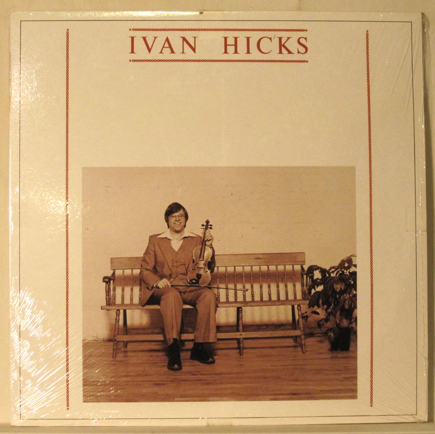 Ivan Hicks ‎– Fiddling For Fun And friends - 1979 Maritime Fiddler (vinyl)