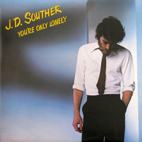 J.D. Souther ‎– You're Only Lonely -1979 Country Rock (clearance vinyl)