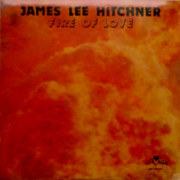James Lee Hitchner ‎– Fire Of Love -1981- Folk (vinyl)