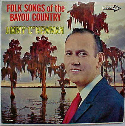 Jimmy "C" Newman ‎– Folk Songs Of The Bayou Country - 1963- Country, Cajun, Bluegrass (vinyl)