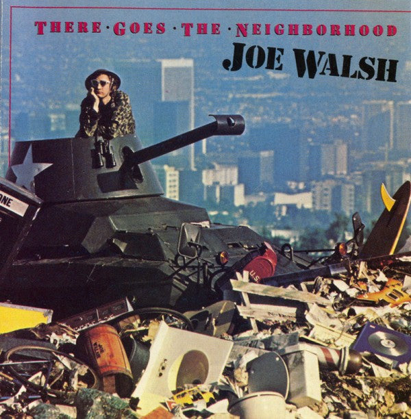 Joe Walsh ‎– There Goes The Neighborhood - 1981 Classic Rock (vinyl)