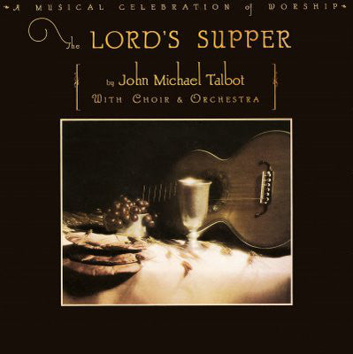 John Michael Talbot With Choir & Orchestra ‎– The Lord's Supper-1978- Folk (vinyl)
