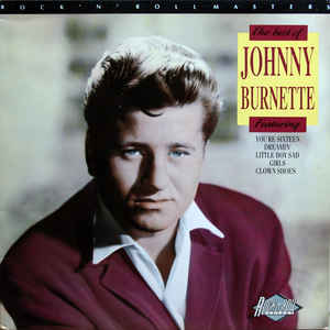 Johnny Burnette ‎– The Best Of Johnny Burnette - 1989- Rock & Roll, Rockabilly (UK Vinyl Import)