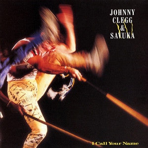 Johnny Clegg & Savuka ‎– I Call Your Name / Scattelings Of Africa ( 12" Maxi Vinyl )