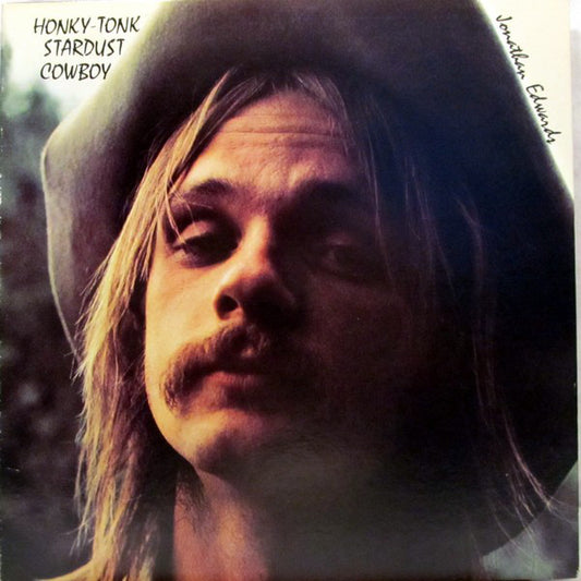 Jonathan Edwards  ‎– Honky-Tonk Stardust Cowboy- 1972-Country Rock (vinyl)