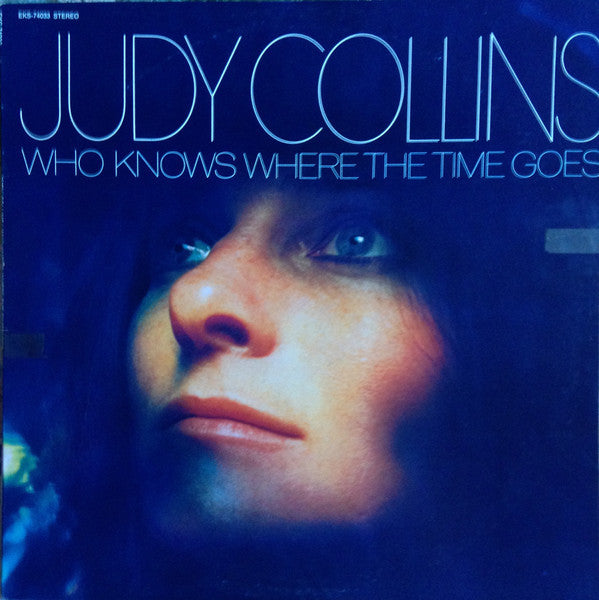 Judy Collins ‎– Who Knows Where The Time Goes -1968 - Folk (vinyl)