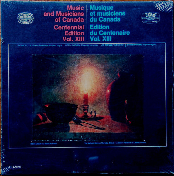 Kenneth Gilbert ‎– Music And Musicians Of Canada Centennial Edition Vol. XIII / Musique Et Musiciens Du Canada Edition Du Centenaire Vol. XIII - Classical (vinyl)