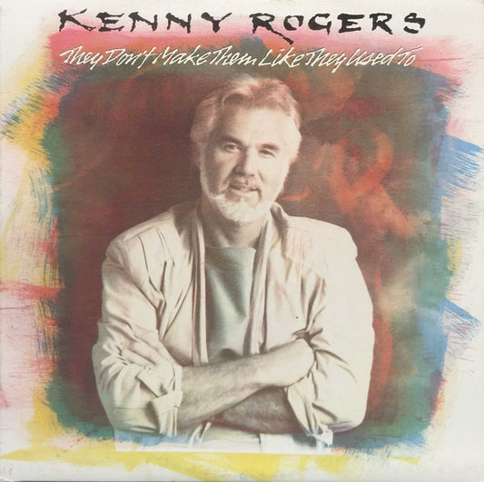 Kenny Rogers ‎– They Don't Make Them Like They Used To - 1986-Country, Pop Rock (vinyl)