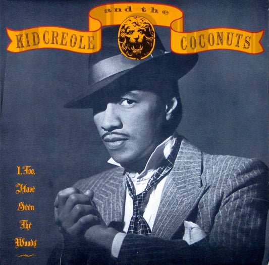 Kid Creole And The Coconuts ‎– I, Too, Have Seen The Woods -1987 - Synth Pop -(vinyl)