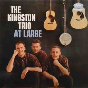 The Kingston Trio ‎– At Large - Folk, Ballad - 1959-Folk, Ballad (Clearance Vinyl)