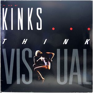 Kinks, The - Think Visual -1986-  Pop Rock (vinyl)