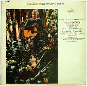 Laurindo Almeida, Villa Lobos*, Weiss* ‎– Villa-Lobos: Concerto For Guitar And Small Orchestra, Weiss: Suite In A Minor, Bach: Arioso -Classical Guitar (VINYL)