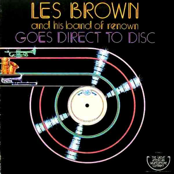Les Brown And His Band Of Renown ‎– Goes Direct To Disc - 1977 Jazz (vinyl)