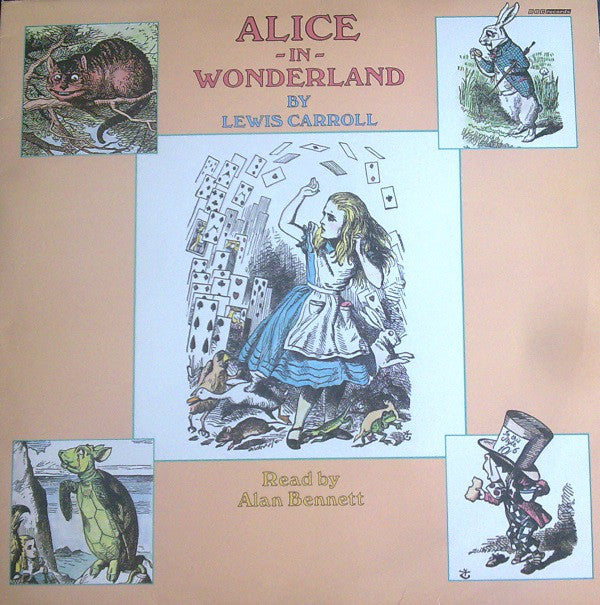Lewis Carroll ‎– Alice In Wonderland- Read by Alan Bennett - 1985- Radioplay, Spoken Word (vinyl)