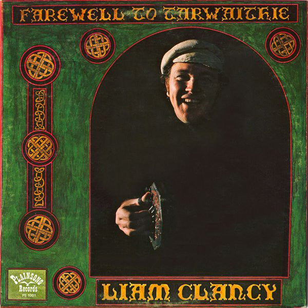 Liam Clancy ‎– Farewell To Tarwaithie - 1975 Celtic, Folk (Clearance vinyl)
