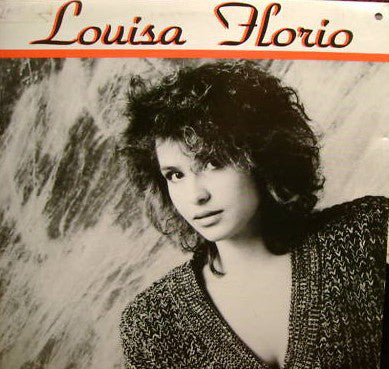 Louisa Florio ‎– Louisa Florio --1987- Synth-pop (vinyl)