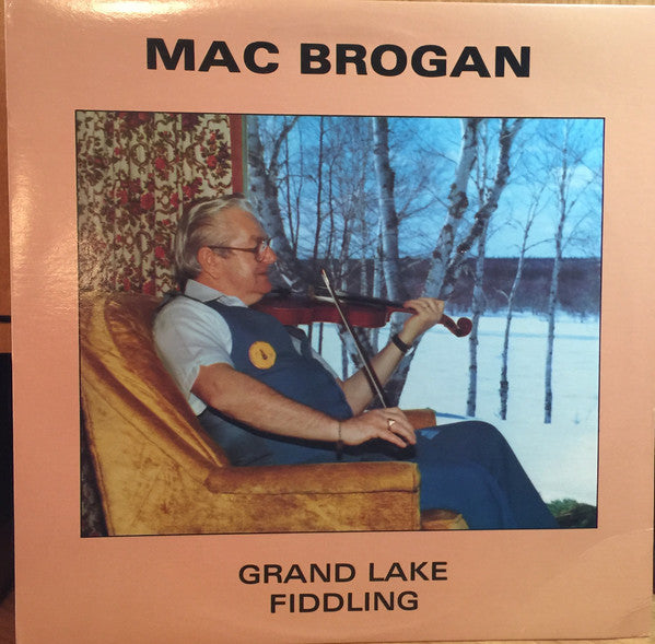 Mac Brogan ‎– Grand Lake Fiddling - Maritime Fiddling, Folk (Rare Vinyl)