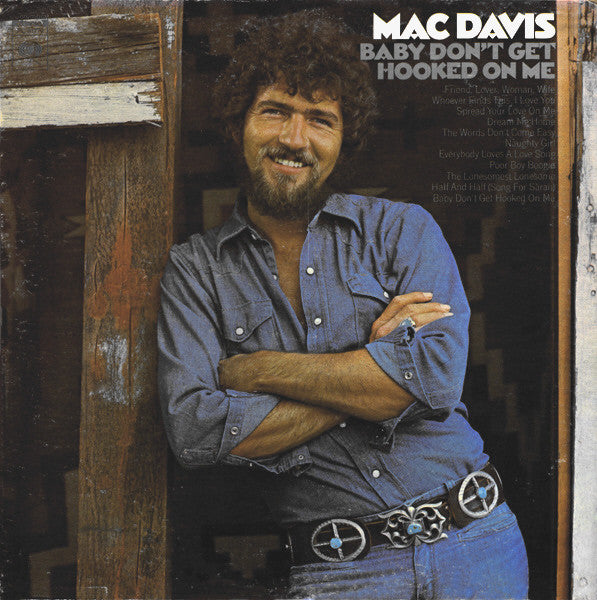 Mac Davis ‎– Baby Don't Get Hooked On Me -1972- Folk Country (vinyl)