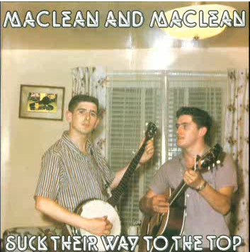 Maclean And Maclean – Suck Their Way To The Top / Take The 'O' Out Of Country -198-Folk, World, & Country Style:	Comedy (Vinyl)