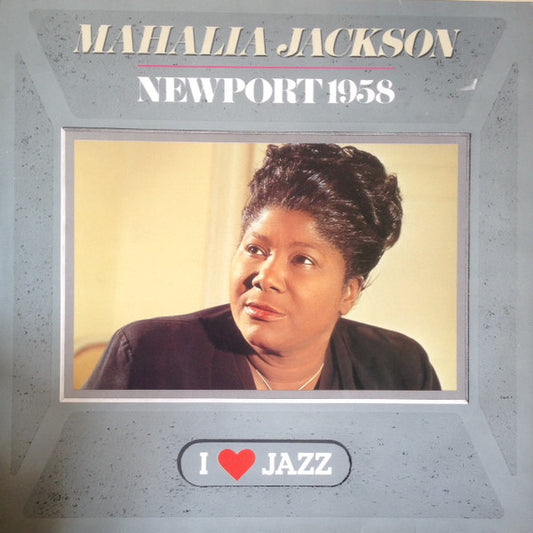 Mahalia Jackson ‎– Newport 1958 - 1985- Funk / Soul / Gospel (vinyl)