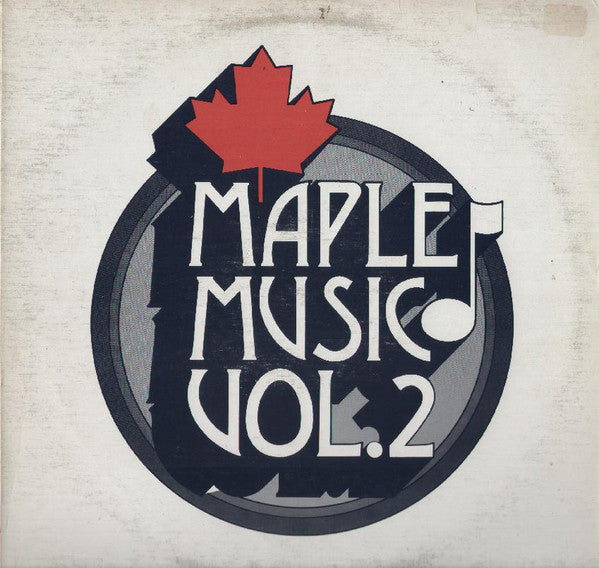 Maple Music Vol.2 -1972- Pop Rock, Folk Rock, Country Rock ( Fergus, Peppertree ,Perth County Conspiracy) Vinyl
