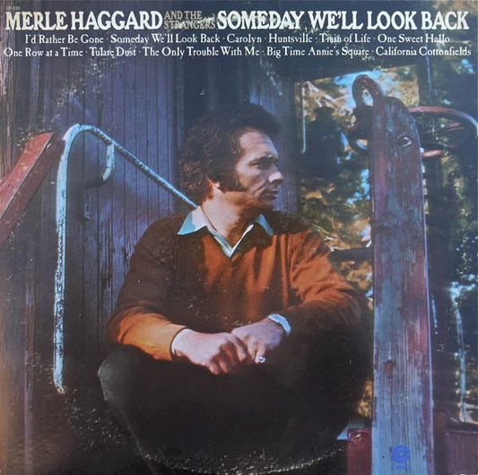 Merle Haggard And The Strangers ‎– Someday We'll Look Back -1971 - Country Folk (vinyl)