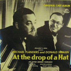 Michael Flanders And Donald Swann ‎– At The Drop Of A Hat -Non-Music, Pop Style: Comedy, Novelty (Vinyl)