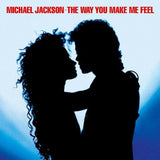 Michael Jackson ‎– The Way You Make Me Feel -1987- Electronic pop Vinyl, 7", 45 RPM, Single